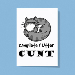 Complete Utter Cunt - Rude Greeting Cards - Slightly Disturbed - Image 1 of 1