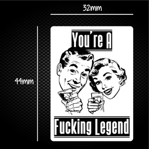 You're A Fucking Legend - Rude Sticker Packs - Slightly Disturbed - Image 1 of 1