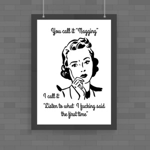 You Call It Nagging - Rude Posters - Slightly Disturbed - Image 1 of 1