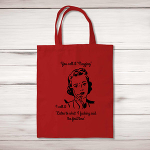 You Call It Nagging - Rude Tote Bags - Slightly Disturbed - Image 1 of 3