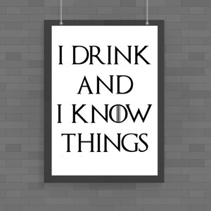 I Drink And I Know Things - Novelty Posters - Slightly Disturbed - Image 1 of 1