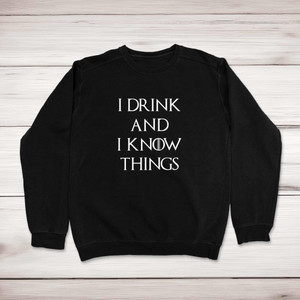 I Drink And I Know Things - Novelty Sweatshirts - Slightly Disturbed - Image 1 of 2