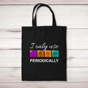 I Only Use Sarcasm Periodically - Geeky Tote Bags - Slightly Disturbed - Image 1 of 5