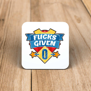 Fucks Given - Rude Coaster - Slightly Disturbed - Image 1 of 1