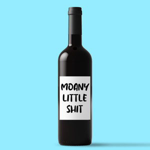 Moany Little Shit - Rude Wine/Beer Labels - Slightly Disturbed - Image 1 of 1