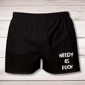 Needy As Fuck - Rude Men's Underwear - Slightly Disturbed - Image 1 of 2