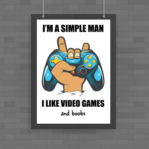 I'm A Simple Man - Rude Posters - Slightly Disturbed - Image 1 of 1