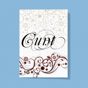 Decorative Cunt - Rude Greeting Cards - Slightly Disturbed - Image 1 of 1