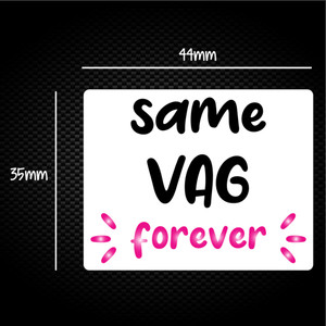 Same Vag Forever - Rude Sticker Packs - Slightly Disturbed - Image 1 of 1