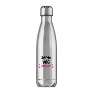 Same Vag Forever - Rude Water Bottles - Slightly Disturbed - Image 1 of 6