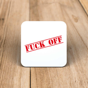 Fuck Off Top Secret - Rude Coaster - Slightly Disturbed - Image 1 of 1