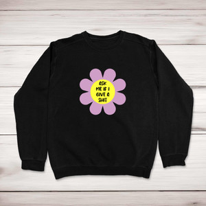 Ask Me If I Give A Shit - Rude Sweatshirts - Slightly Disturbed - Image 1 of 2