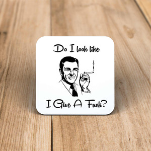 Give A Fuck - Rude Coaster - Slightly Disturbed - Image 1 of 1