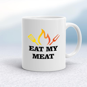 Eat My Meat - Rude Mugs - Slightly Disturbed - Image 1 of 19