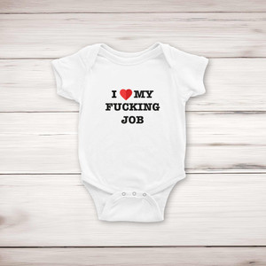 I Love My Fucking Job - Rude Babygrows & Sleepsuits - Slightly Disturbed - Image 1 of 4
