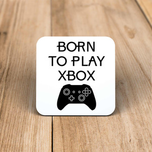 Born to Play Xbox - Novelty Coaster - Slightly Disturbed - Image 1 of 1