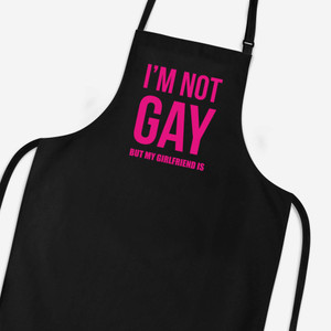 Not Gay But My Girlfriend Is - Rude Aprons - Slightly Disturbed - Image 1 of 3