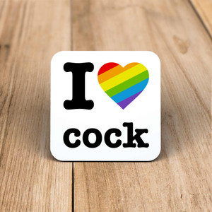 I Love Cock Pride - Rude Coaster - Slightly Disturbed - Image 1 of 1