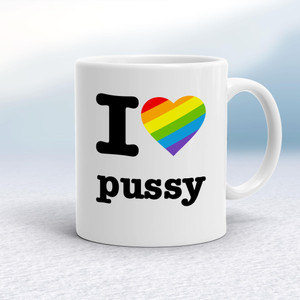 I Love Pussy Pride - Rude Mugs - Slightly Disturbed - Image 1 of 16