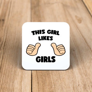 This Girls Likes Girls - Rude Coaster - Slightly Disturbed - Image 1 of 1
