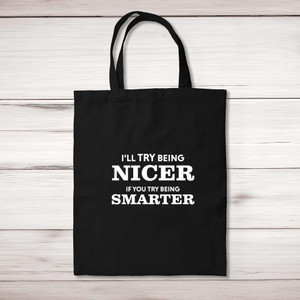 Try Being Smarter - Novelty Tote Bags - Slightly Disturbed - Image 1 of 5