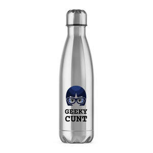 Geeky Cunt - Rude Water Bottles - Slightly Disturbed - Image 1 of 12