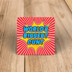 World's Biggest Cunt - Rude Coaster - Slightly Disturbed - Image 1 of 1
