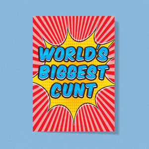 World's Biggest Cunt - Rude Greeting Cards - Slightly Disturbed - Image 1 of 1