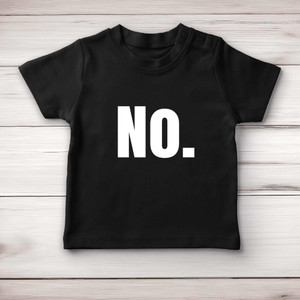 No - Novelty Baby T-Shirts - Slightly Disturbed - Image 4 of 4