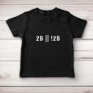 2B Or Not 2B - Geeky Baby T-Shirts - Slightly Disturbed - Image 4 of 4