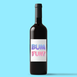 Bum Fun - Rude Wine/Beer Labels - Slightly Disturbed - Image 1 of 1