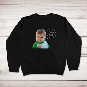 Fuck Yeah - Rude Sweatshirts - Slightly Disturbed - Image 1 of 2
