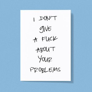 I Don't Give A Fuck - Rude Greeting Cards - Slightly Disturbed - Image 1 of 1