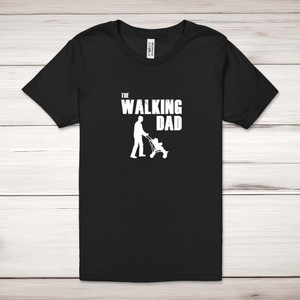 The Walking Dad - Novelty Adult T-Shirts - Slightly Disturbed - Image 1 of 12