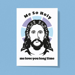 Me So Holy - Rude Greeting Cards - Slightly Disturbed - Image 1 of 1