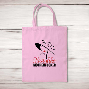 Ladylike Motherfucker - Rude Tote Bags - Slightly Disturbed - Image 1 of 2
