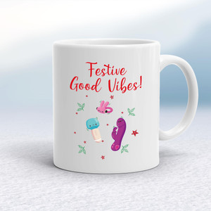 Festive Good Vibes - Rude Mugs - Slightly Disturbed - Image 1 of 14