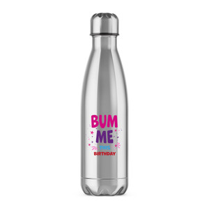 Bum Me This Birthday - Rude Water Bottles - Slightly Disturbed - Image 1 of 3