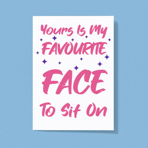 Favourite Face - Rude Greeting Cards - Slightly Disturbed - Image 1 of 1