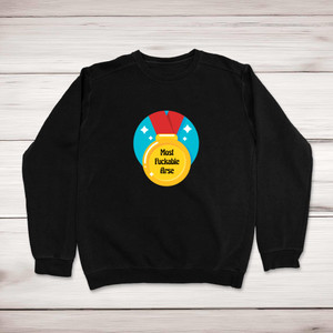 Most Fuckable Arse - Rude Sweatshirts - Slightly Disturbed - Image 1 of 2