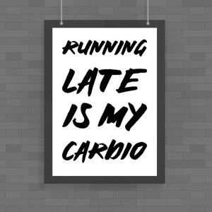 Running Late - Novelty Posters - Slightly Disturbed - Image 1 of 1