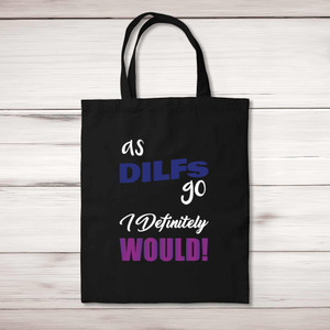 As DILFs Go - Rude Tote Bags - Slightly Disturbed - Image 1 of 4