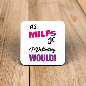 As MILFs Go - Rude Coaster - Slightly Disturbed - Image 1 of 1