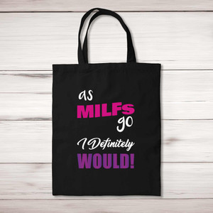As MILFs Go - Rude Tote Bags - Slightly Disturbed - Image 1 of 4