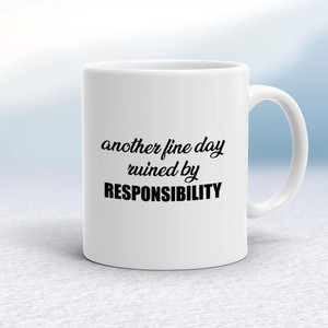 Ruined By Responsibility - Novelty Mugs - Slightly Disturbed - Image 1 of 16