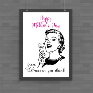 The Reason You Drink - Novelty Posters - Slightly Disturbed - Image 1 of 1