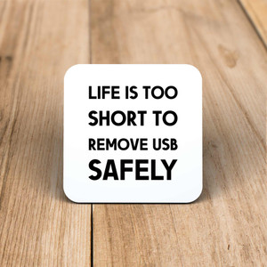 Life Is Too Short - Geeky Coaster - Slightly Disturbed - Image 1 of 1