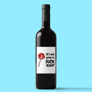 Not Going To Suck-Lick Itself - Rude Wine/Beer Labels - Slightly Disturbed - Image 1 of 2