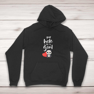 Your Hole Is Still My Goal - Rude Hoodies - Slightly Disturbed - Image 1 of 2