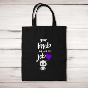 Your Knob Still Does the Job - Rude Tote Bags - Slightly Disturbed - Image 1 of 5